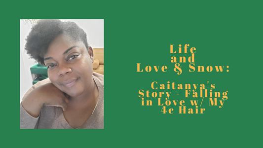 Caitanya's Story - Falling in Love w/ My 4c Hair